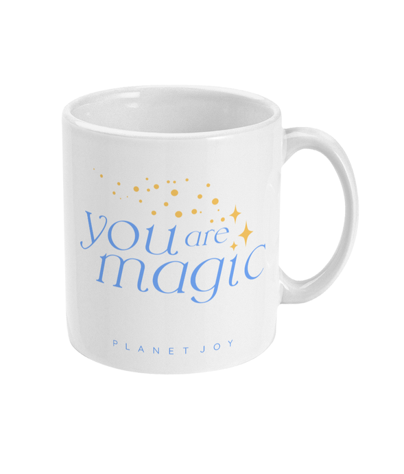 You Are Magic 11oz Mug - Ceramic / White - PLANET JOY