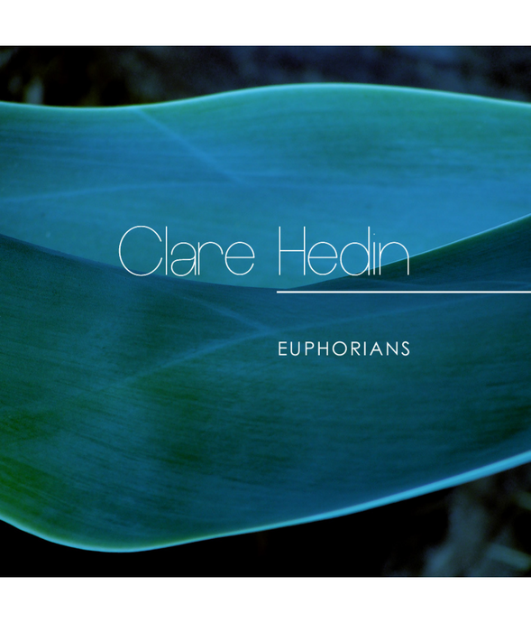 Euphorians - Clare Hedin - PLANET JOY