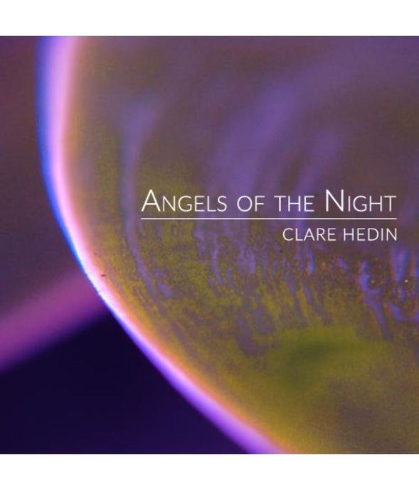 Angels of the Night - Clare Hedin - PLANET JOY